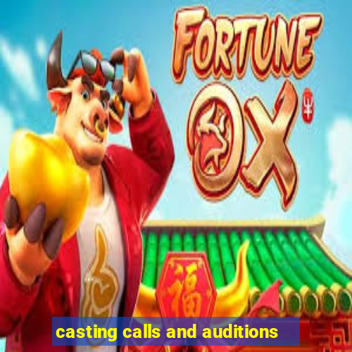 casting calls and auditions